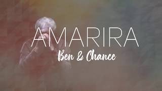 AMARIRA by Ben & Chance (  video lyrics )