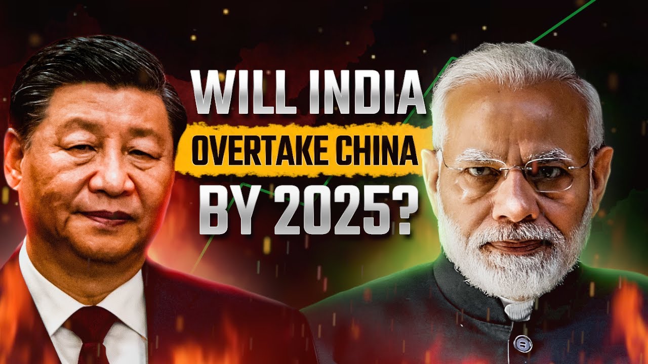 India vs. China: Economic Growth Battle by 2025! EXPLAINED - YouTube