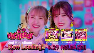 NACHERRY 2nd Mini Album「Now Loading!!」30秒SPOT