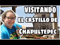 Descubre El Increíble CASTILLO DE CHAPULTEPEC