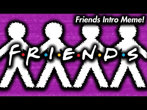 friends-intro-meme!-|-dank-memes-of-march