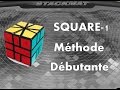 Tutoriel square1 mthode dbutante 