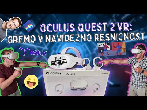 Vstopila sva v NAVIDEZNO RESNIČNOST (VR) z očali Facebook OCULUS Quest 2 VR :O