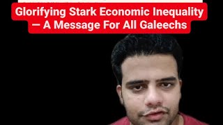 Glorifying Stark Economic Inequality — A Message For All Galeechs