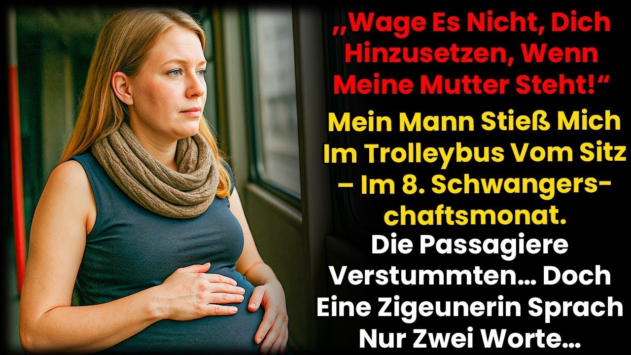 Im Trolleybus Stieß Mein Mann Eine Schwangere Wegen Seiner Mutter – Doch Eine Wahrsagerin Sprach…