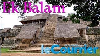 Ek Balam : la cité maya du Yucatan (Mexique)