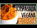 Receta FÁCIL y RÁPIDA de SOBRASADA VEGANA CASERA | Dip Saludable