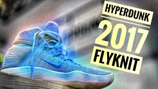 Обзор Nike HYPERDUNK 2017 FLYKNIT! Лучшие Кроссовки 2017 года?