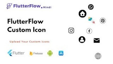 FlutterFlow Custom Icon | Flutter Icon Generator | FlutterFlow Tutorial In Hindi