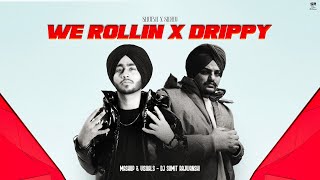 We Rollin X Drippy - Shubh ft. Sidhu Moose Wala | DJ Sumit Rajwanshi | Latest Punjabi Mashups 2024