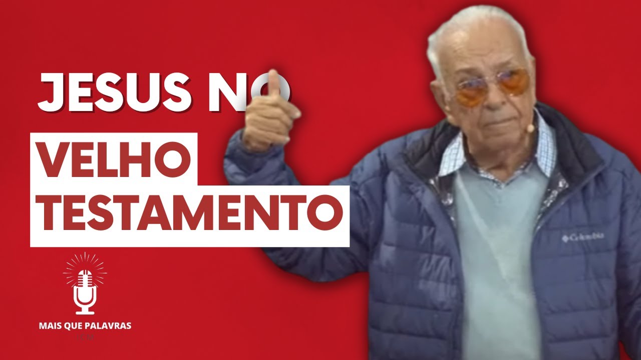 JESUS NO VELHO TESTAMENTO - Pr Gedelti Gueiros