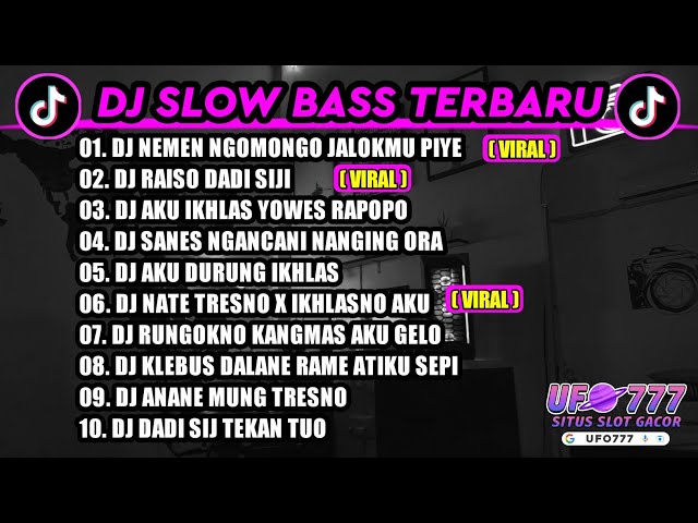 DJ SLOW BASS 2023 - DJ NEMEN NGOMONGO JALOKMU PIYE X RAISO DADI SIJI VIRAL 🎵 Ft UFO777 class=