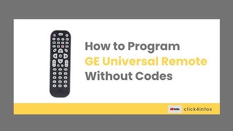 How to Program a GE Universal Remote Without Codes