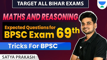 Expected Questions For BPSC Exam 69th | Maths And Reasoning | Tricks For BPSC | Satya Prakash |