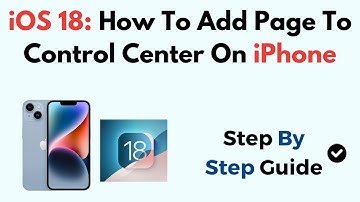 iOS 18: How To Add Page To Control Center On iPhone