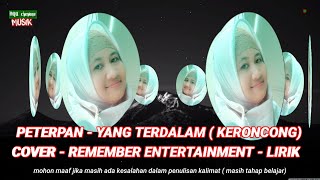 PETERPAN - YANG TERDALAM ( KERONCONG) - COVER - REMEMBER ENTERTAINMENT -LIRIK