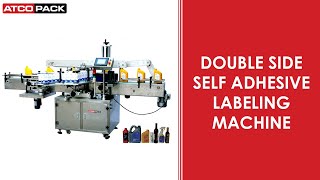 Double Side Self Adhesive Labeling Machine - ATCOPACK