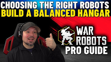 War Robots Guide To Building a Balanced Hangar that Preforms great in any situation with WR gameplay