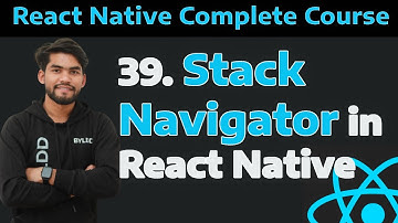 [39] React Native Stack Navigator Complete Tutorial and Setup| Learn React Native Stack Navigator 39