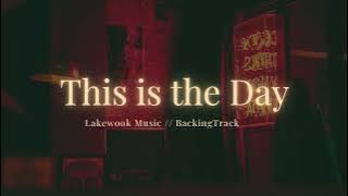 Download lagu This is the Day // Lakewood Music // Backing Track