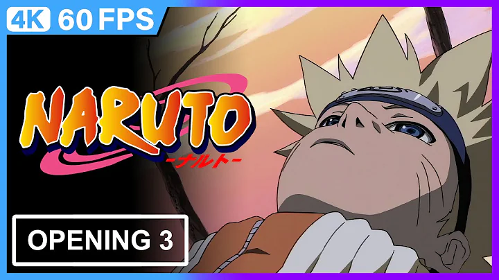 Naruto Opening 3 | 4K | 60FPS | Creditless |