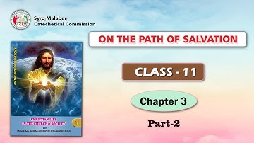 ON THE PATH OF SALVATION | CLASS 11 | CHAPTER 3 | PART 2| Syro-Malabar