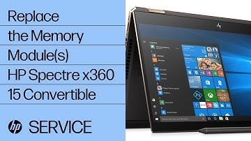 Replace the Memory Module(s) | HP Spectre x360 15 Convertible | HP
