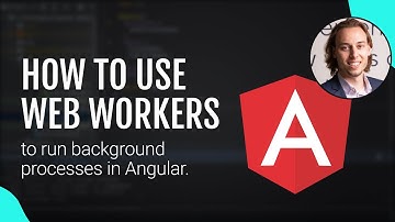 How to use Web Workers in Angular
