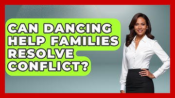 Can Dancing Help Families Resolve Conflict? - Better Family Relationships