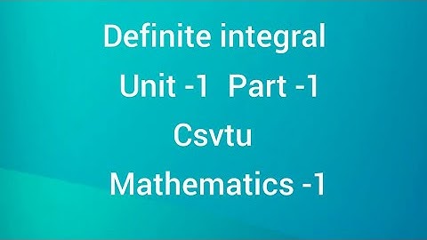 Evaluation of definite integral |unit-1| part-1| mathematics-1
