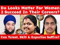 Do looks matter for women to succeed in their careers or can skill  expertise suffice 7465