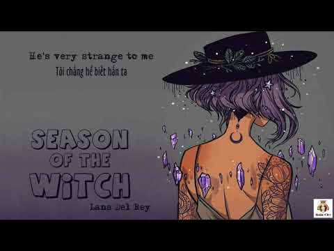 [Lyrics+Vietsub] Season Of The Witch - Lana Del Rey