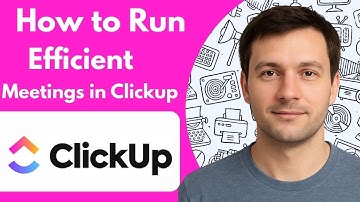 How to Run Efficient Meetings in Clickup Full 2026 Guide