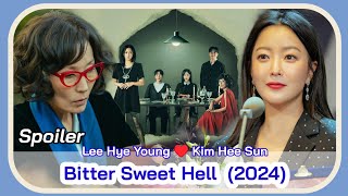 BITTER SWEET HELL (May 2024 KDrama) Kim Hee Sun and Lee Hye Young Korean Drama