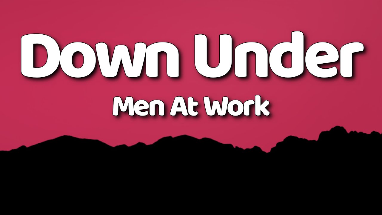 Men At Work - Down Under (Lyrics)