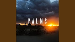 Video thumbnail of "Palms - End Credits"