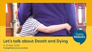 Talking to Children - Dying Matters Awareness Week