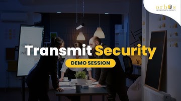 Transmit Security Demo Session | Complete Transmit Security Tutorial | Watch Before You Start