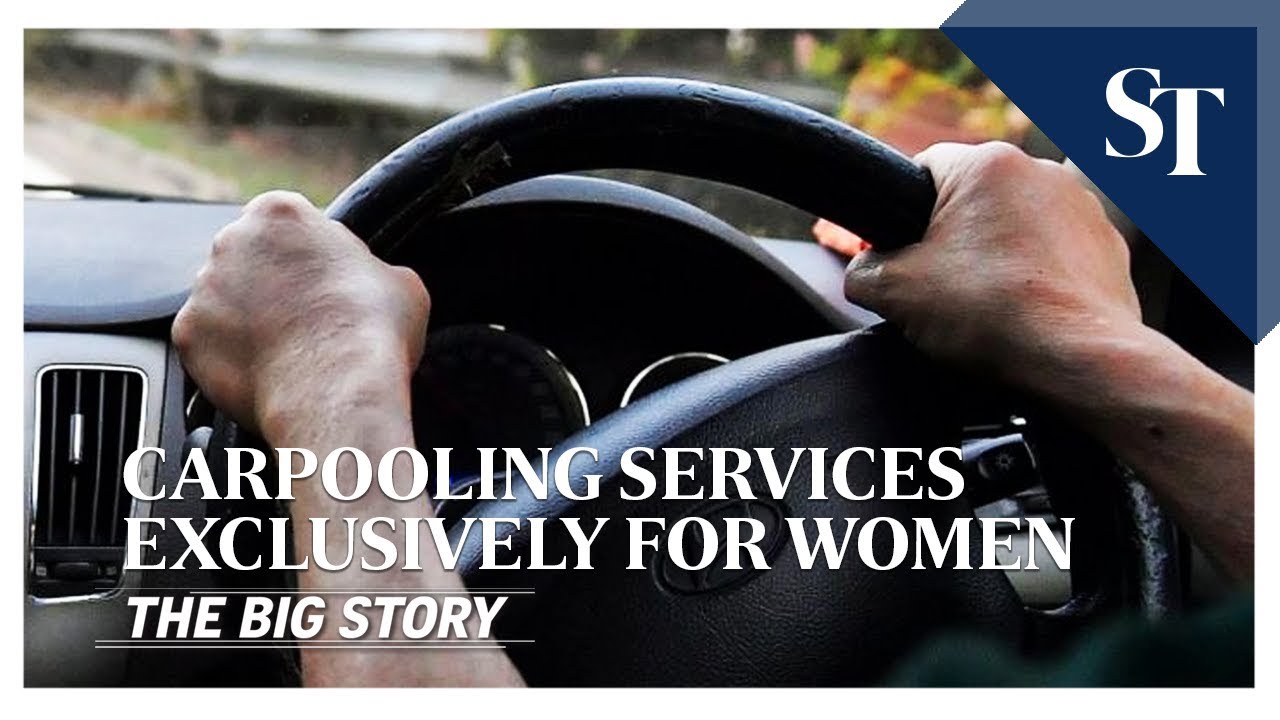 THE BIG STORY: Carpooling services exclusively for women | The Straits Times