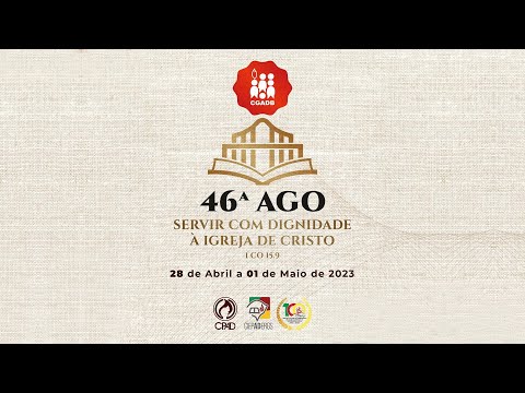 46ª AGO da CGADB - PROGRAMAÇÃO CULTOS