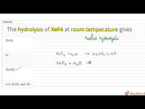 Video: Adakah hidrolisis xef4 ialah tindak balas ketakkadaran?