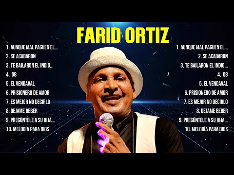 Las mejores canciones del álbum completo de farid ortiz 2024