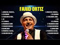 Las mejores canciones del lbum completo de farid ortiz 2024