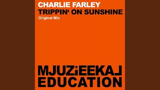 Trippin' On Sunshine (Original Mix)