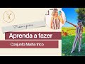 Aprenda a costurar conjunto de malha trico ft @entremalhas