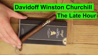 Davidoff Winston Churchill The Late Hour New world Cigar Review