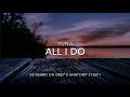 All I Do Yuna Lyrics Video mp3