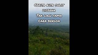 Cerita Kita Tak Lagi Sama Cerita Kita Sulit Diterka Tak Lagi Sama Arah Kiblatnya Mangu Lirik