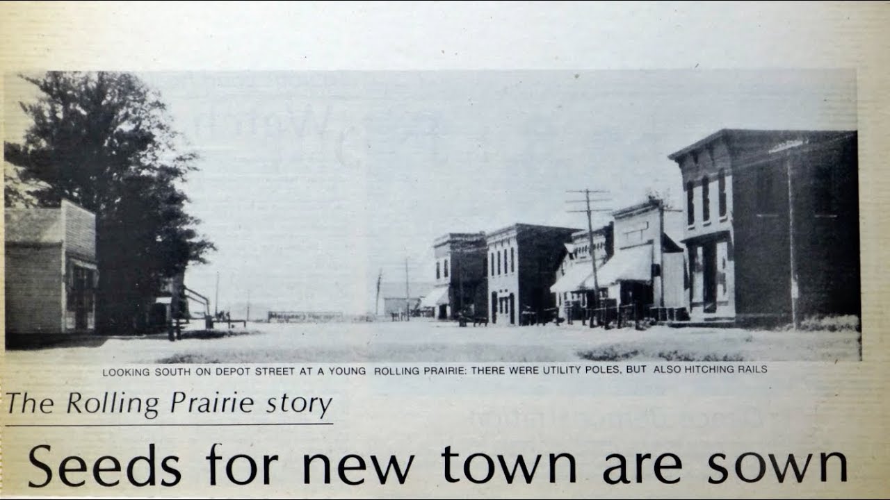First businesses in Rolling Prairie. Bob Hope & Clark Gable stopped by.