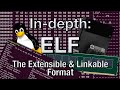 In-depth: ELF - The Extensible &amp; Linkable Format